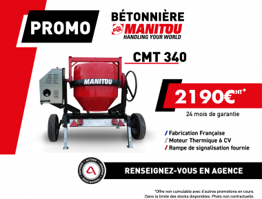 OFFRE PROMO BÉTONNIÈRE MANITOU CMT 340 À 2190 € HT